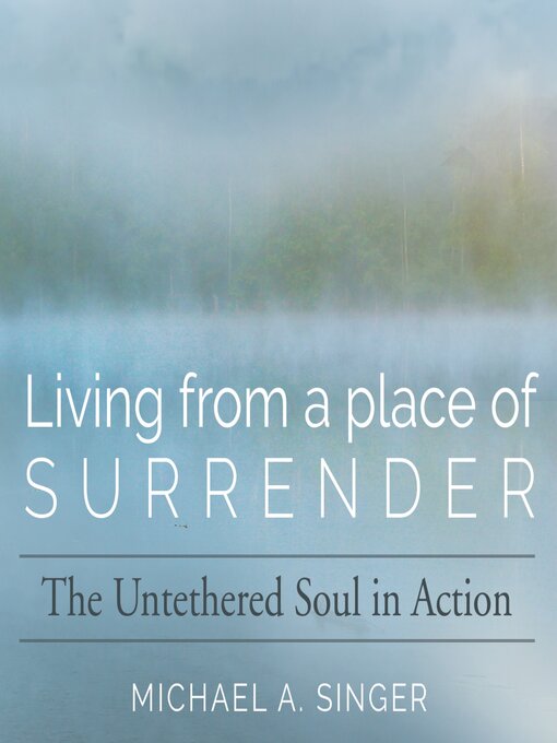 Title details for Living from a Place of Surrender by Michael Singer - Available